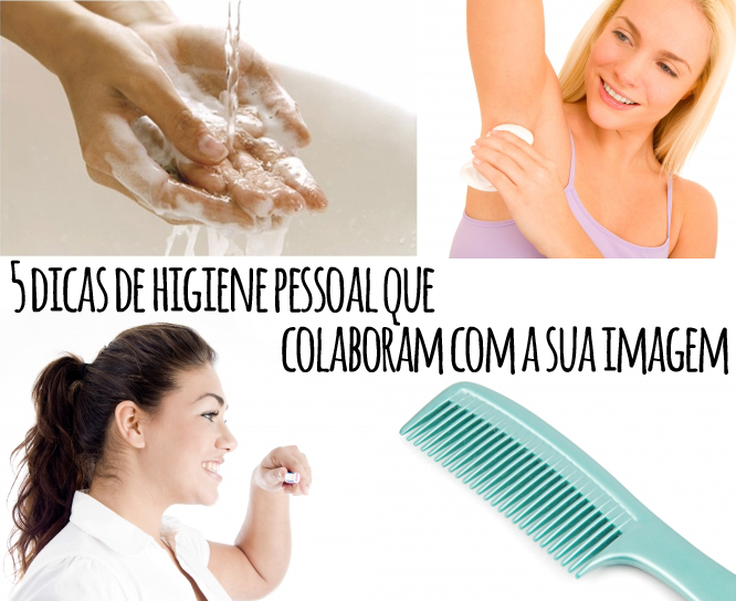 5 dicas de higiene que colaboram com a sua imagem